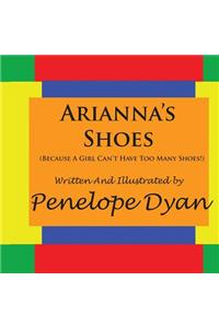 Arianna's Shoes (Because A Girl Can't Have Too Many Shoes!)