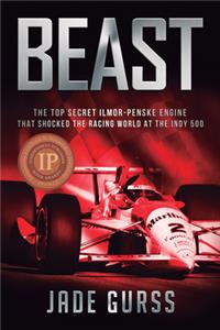 Beast: The Top-Secret Penske-Ilmor Engine That Shocked the Racing World at the Indy 500