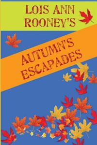 Autumn's Escapades