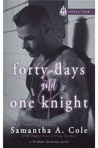 Forty Days & One Knight