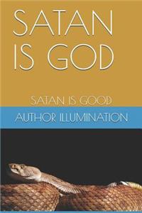 Satan Is God