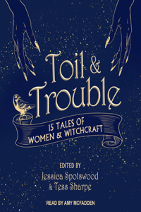 Toil & Trouble