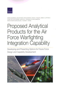 Proposed Analytical Products for the Air Force Warfighting Integration Capability