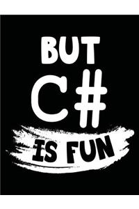 But C# Is Fun