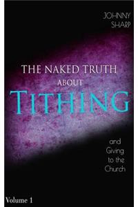 Naked Truth about Tithing and Giving to the Church