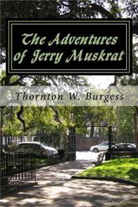 The Adventures of Jerry Muskrat