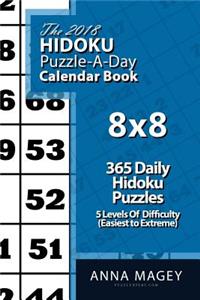 The 2018 Hidoku 8x8 Puzzle-A-Day Calendar Book