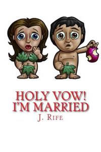 Holy Vow! I'm Married