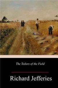 The Toilers of the Field