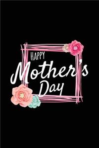 Happy Mother's Day