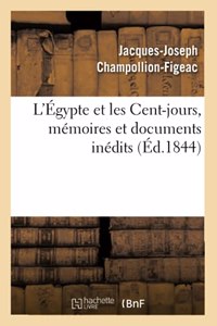 L'Égypte Et Les Cent-Jours, Mémoires Et Documents Inédits