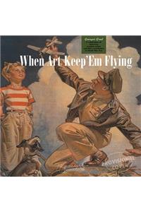 When Art Kept 'Em Flying