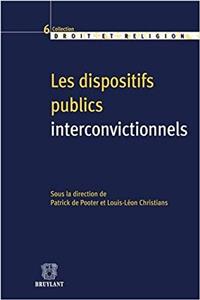 Dispositifs Publics Interconvictionnels / Dialogue and Concertation Between Philosophies of Life or Religions