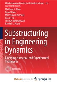 Substructuring in Engineering Dynamics