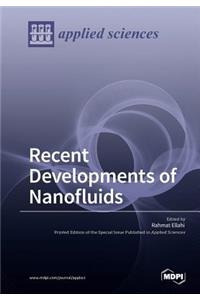 Recent Developments of Nanofluids