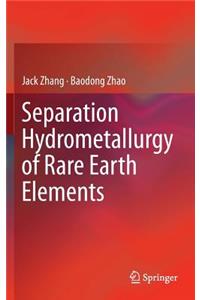 Separation Hydrometallurgy of Rare Earth Elements