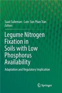 Legume Nitrogen Fixation in Soils with Low Phosphorus Availability