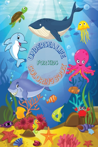 Undersea Life Coloring Book for Kids