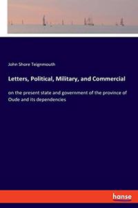 Letters, Political, Military, and Commercial