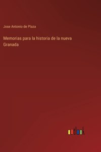 Memorias para la historia de la nueva Granada