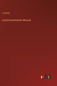 Local Examination Manual