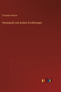 Hexengold und andere Erzählungen