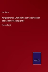 Vergleichende Grammatik der Griechischen und Lateinischen Sprache