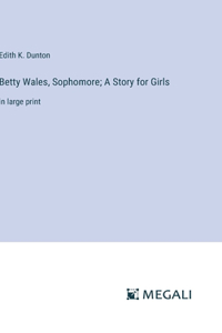 Betty Wales, Sophomore; A Story for Girls