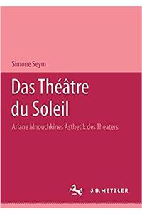 Das Théâtre Du Soleil