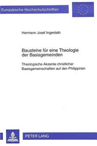 Bausteine Fuer Eine Theologie Der Basisgemeinden