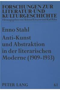 Anti-Kunst Und Abstraktion in Der Literarischen Moderne (1909-1933)