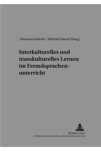 Interkulturelles Und Transkulturelles Lernen Im Fremdsprachenunterricht