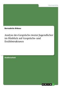 Analyse des Gesprächs zweier Jugendlicher im Hinblick auf Gesprächs- und Erzählstrukturen