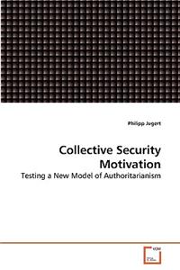 Collective Security Motivation