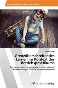 Grenzüberschreitendes Lernen im Kontext des Betriebspraktikums