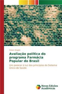 Avaliação política do programa Farmácia Popular do Brasil