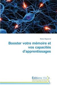 Booster Votre Mémoire Et Vos Capacités d'Apprentissages