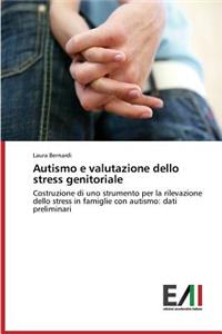 Autismo e valutazione dello stress genitoriale