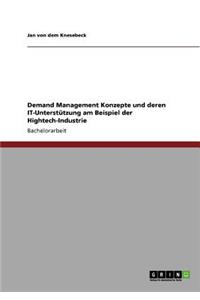 Demand Management Konzepte und deren IT-Unterstützung am Beispiel der Hightech-Industrie