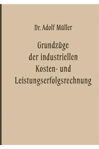 Grundzüge Der Industriellen Kosten- Und Leistungserfolgsrechnung