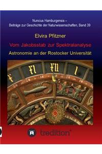 Vom Jakobsstab zur Spektralanalyse - Astronomie an der Rostocker Universität