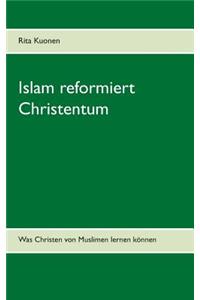 Islam reformiert Christentum