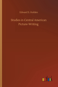 Studies in Central American Picture-Writing