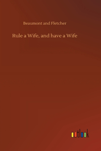 Rule a Wife, and have a Wife