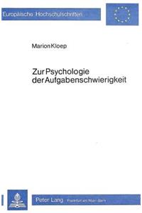 Zur Psychologie der Aufgabenschwierigkeit