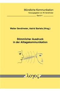 Stimmlicher Ausdruck in Der Alltagskommunikation