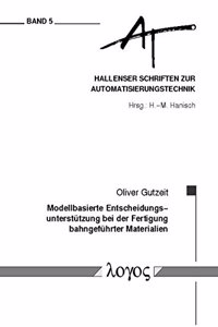 Modellbasierte Entscheidungsunterstutzung Bei Der Fertigung Bahngefuhrter Materialien