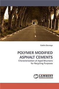 Polymer Modified Asphalt Cements