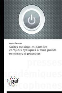 Suites Maximales Dans Les Carquois Cycliques À Trois Points