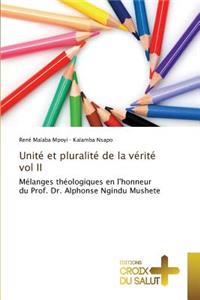 Unité et pluralité de la vérité vol II